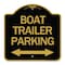 Signmission Boat Trailer Parking W/ Bidirectional Arrow, Black & Gold Aluminum Sign, 18" x 18", BG-1818-24296 A-DES-BG-1818-24296 - alternate 1